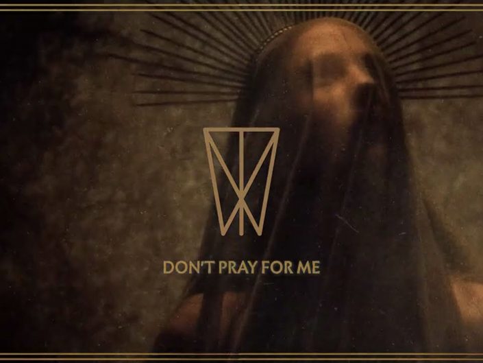 WITHIN TEMPTATION | DON'T PRAY FOR ME